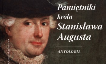 Okładka książki "Pamiętniki króla Stanisława Augusta". Widnieje na niej rysunek króla Stanisława Augusta w kapeluszu, trzymającego białą teatralną maskę.