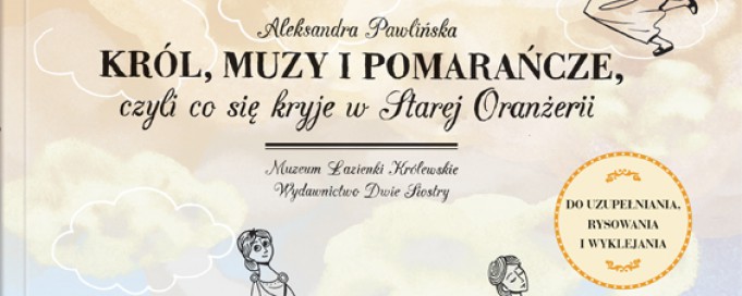 Okładka książki "Król, muzy i pomarańcze", na której widoczny jest rysunek kobiet jako antycznych muz.