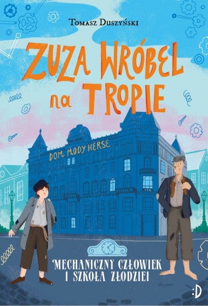 Okładka książki. U góry jest napis "Zuza Wróbel na tropie", poniżej znajduje się budynek, przed którym stoją dziewczyna i mężczyzna. 